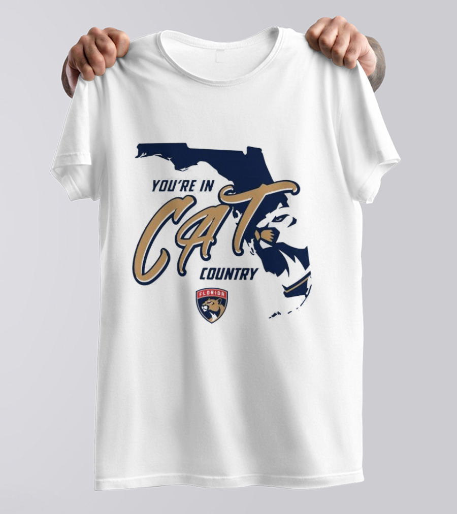 You're In Florida Panthers Cat Country T-Shirt