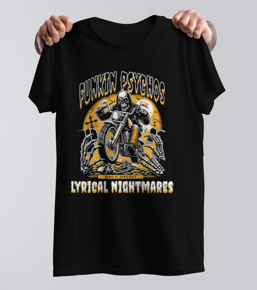 Funkin Psychos Send It Straight Lyrical Nightmares Skull Rider T-Shirt