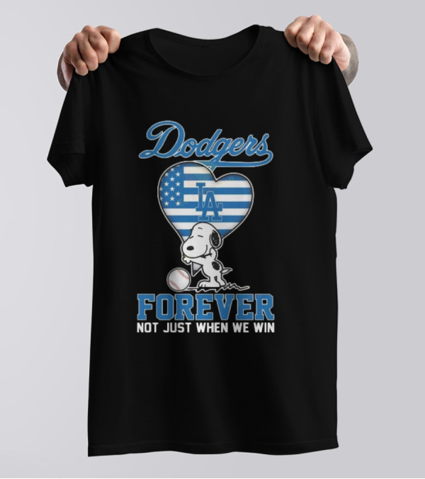 Dodgers Forever LA Snoopy Dog Heart Not Just When We Win T-Shirt