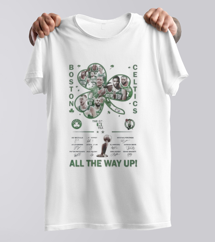 Boston Celtics The Greatest NBA Team All The Way Up Signatures The C's NBA Team T-Shirt