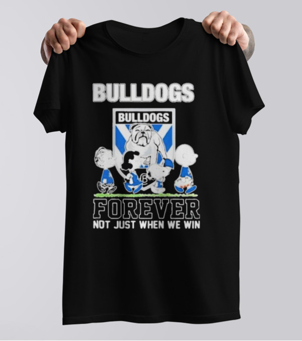 Peanuts Characters Bulldogs Forever Not Just When We Win T-Shirt