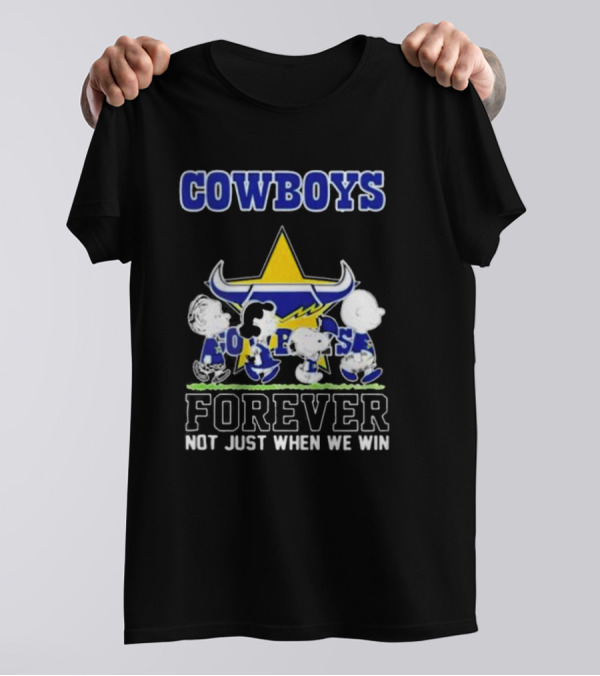 Peanuts Characters Walking Cowboys Forever North Queensland Not Just When We Win T-Shirt