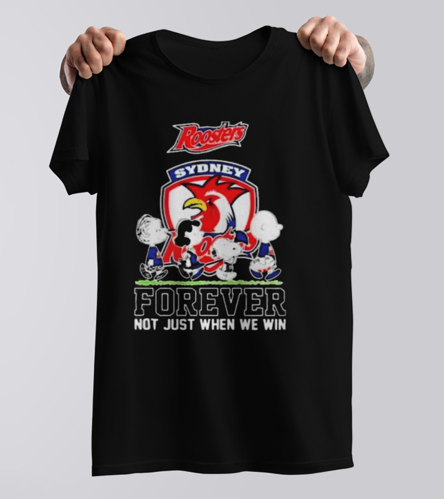 Peanuts Characters Walking With Sydney Roosters Logo Forever Not Just When We Win T-Shirt