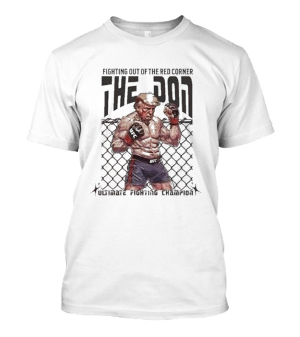 Fighting Out Of The Red Corner Ultimate Fighting Champion The Don T-Shirt