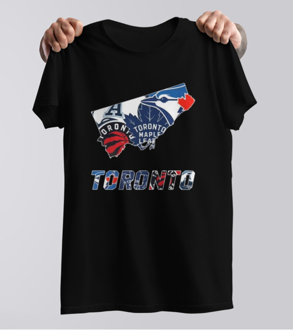 Toronto Blue Jays Raptors Maple Leafs Sports Teams T-Shirt