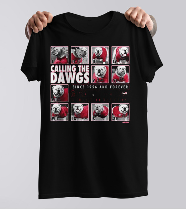 CALLING THE DAWGS SINCE 1956 AND FOREVER GREATEST MASCOT IN COLLEGE FOOTBALL HISTORY T-Shirt