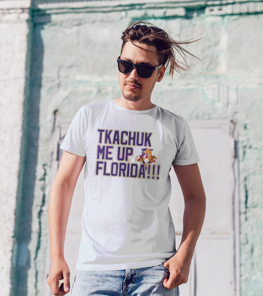 Tkachuk Me Up Florida Panthers T-Shirt