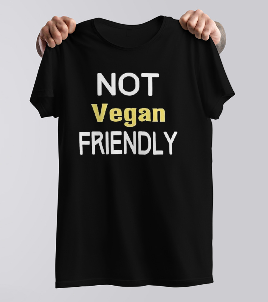 Not Vegan Friendly Shawn Baker Merchandise T-Shirt