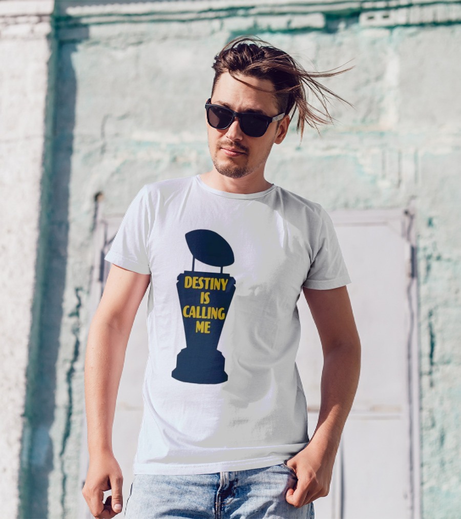 Michigan Destiny Is Calling Me Football Trophy T-Shirt