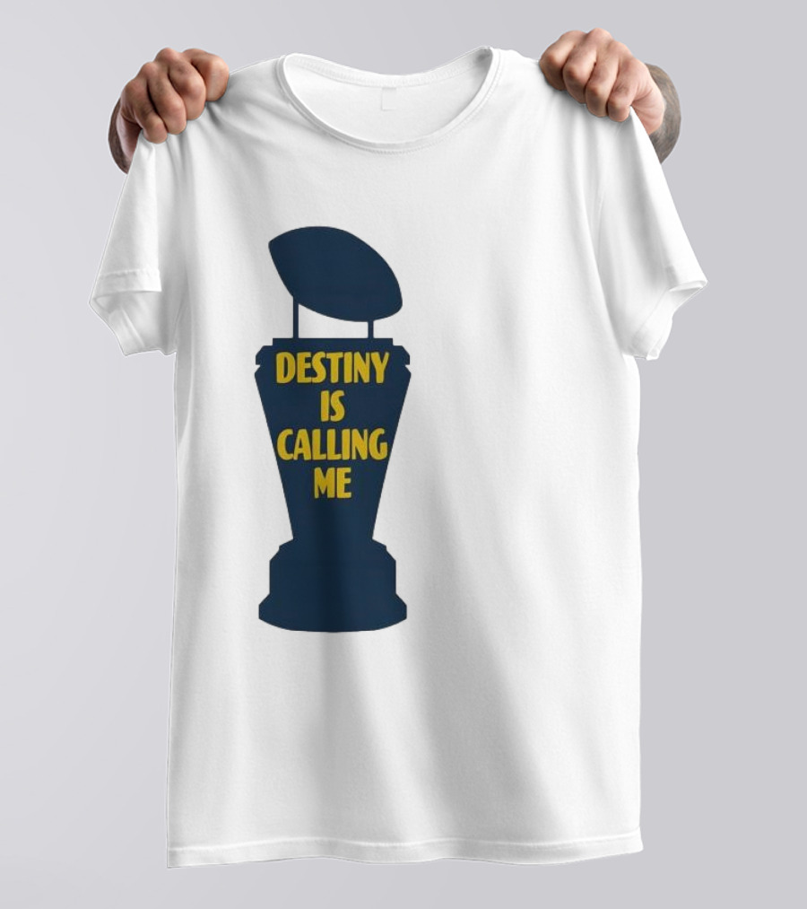 Michigan Destiny Is Calling Me Football Trophy T-Shirt