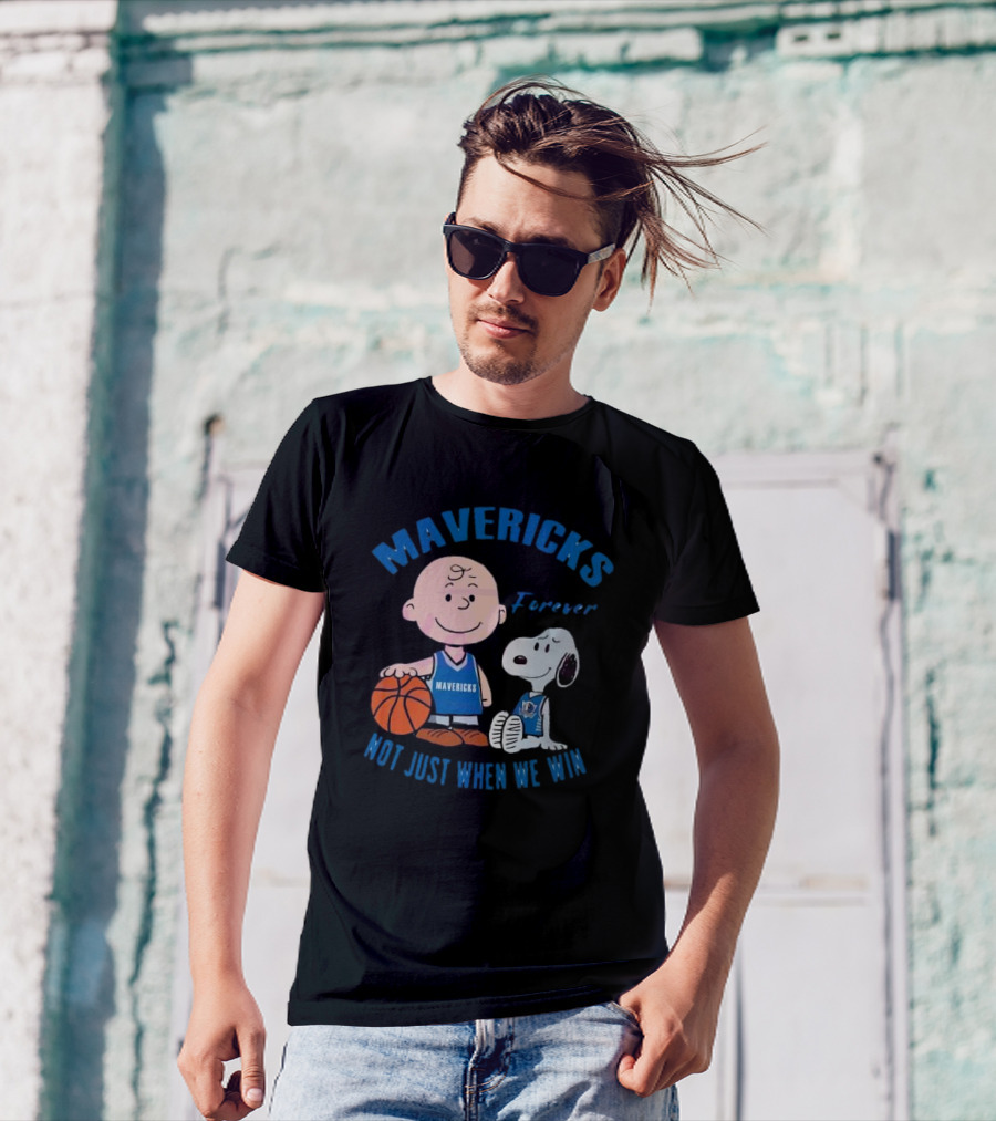 Mavericks Forever Snoopy And Charlie Brown Not Just When We Win T-Shirt