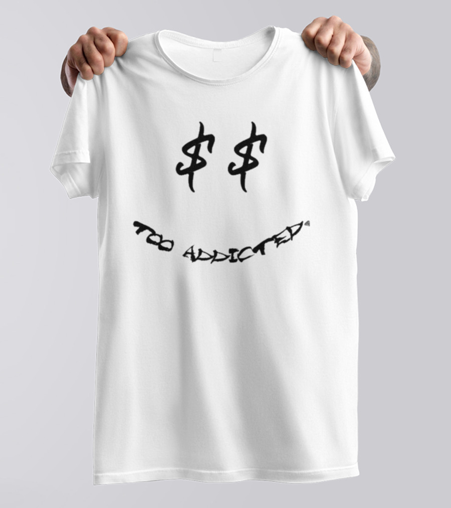 Gabe Farrell Productions Too Addicted Dollar Sign Smile Face T-Shirt