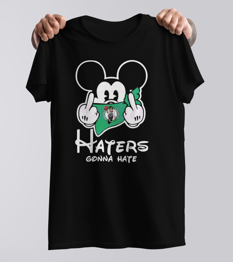 Boston Celtics Mickey Mouse Haters Gonna Hate T-Shirt