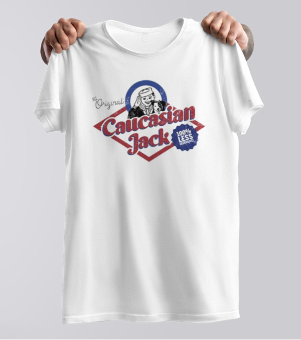 The Original Caucasian Jack 100% Less Offensive T-Shirt