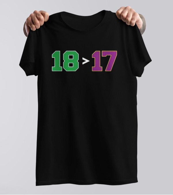 Boston 18 Greater Than Los Angeles 17 Banners T-Shirt
