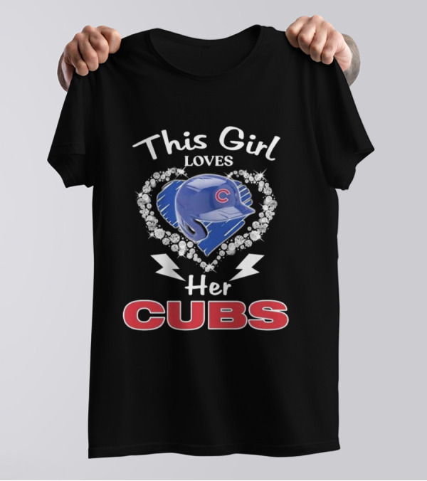 This Girl Loves Her Cubs With Heart And Helmet T-Shirt