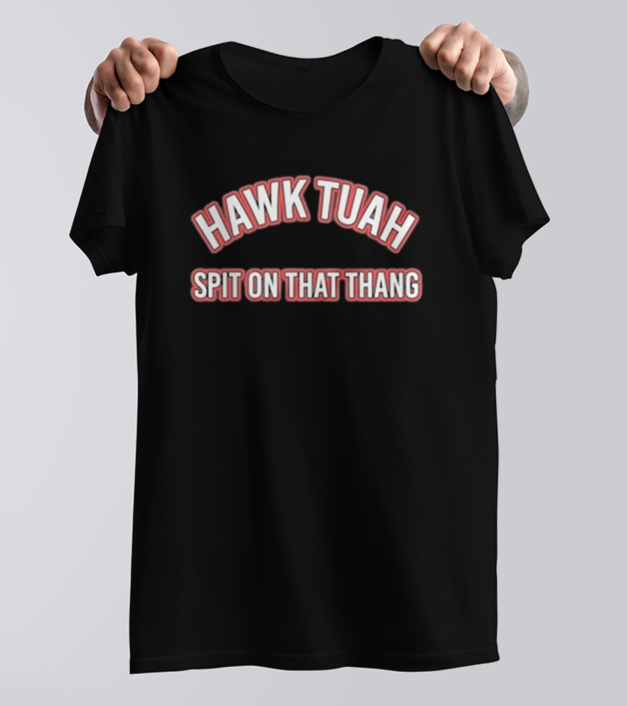 Hawk Tuah Spit On That Thang Bold Sports-Inspired T-Shirt