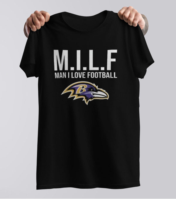Baltimore Ravens M.I.L.F Man I Love Football Ravens T-Shirt