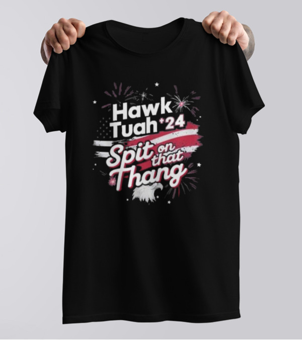 Hawk Tuah 24 Spit On That Thang American Flag Fireworks Eagle T-Shirt