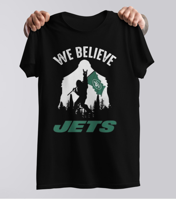 We Believe Bigfoot Jets New York T-Shirt