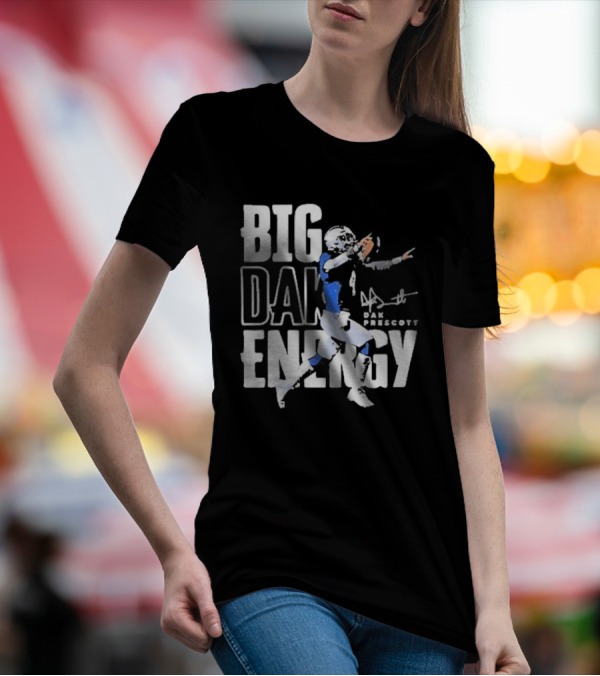 Dallas Cowboys Big Dak Energy Dak Prescott Player Signature T-Shirt