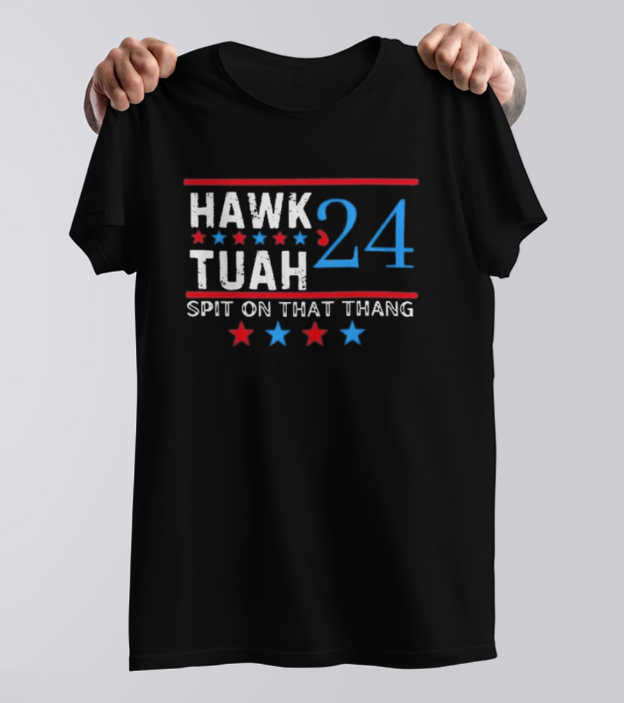 Hawk Tuah ’24 Spit On That Thang T-Shirt