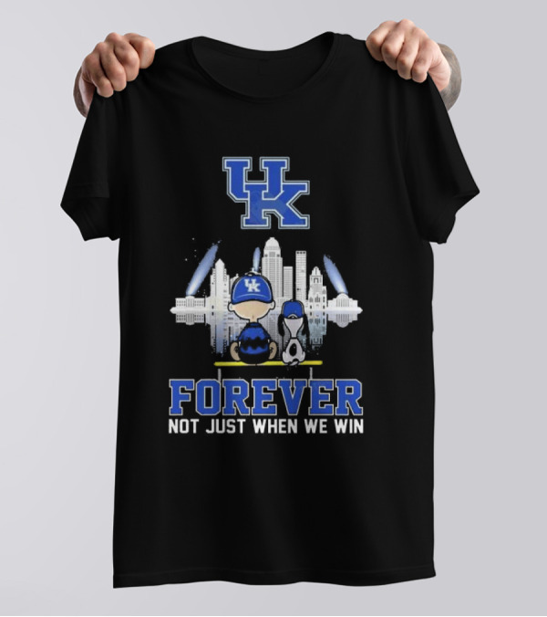 Snoopy And Charlie Brown Kentucky Wildcats UK Skyline Forever Not Just When We Win T-Shirt