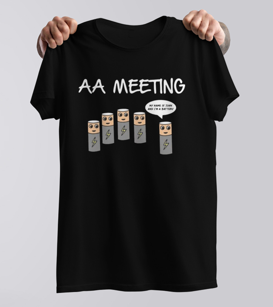 AA Meeting Summerhays Bros My Name Is John And I'm A Battery T-Shirt