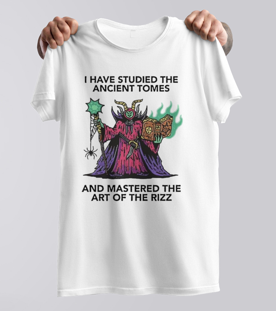 I Have Studied The Ancient Tomes And Mastered The Art Of The Rizz Wizard With Glowing Book And Staff T-Shirt