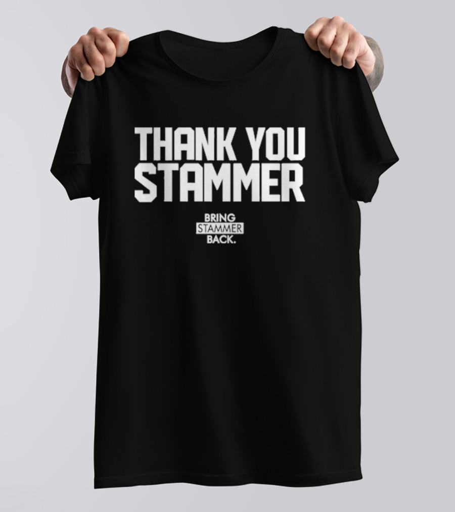 Thank You Stammer Bring Stammer Back Stammer Forever 91 T-Shirt