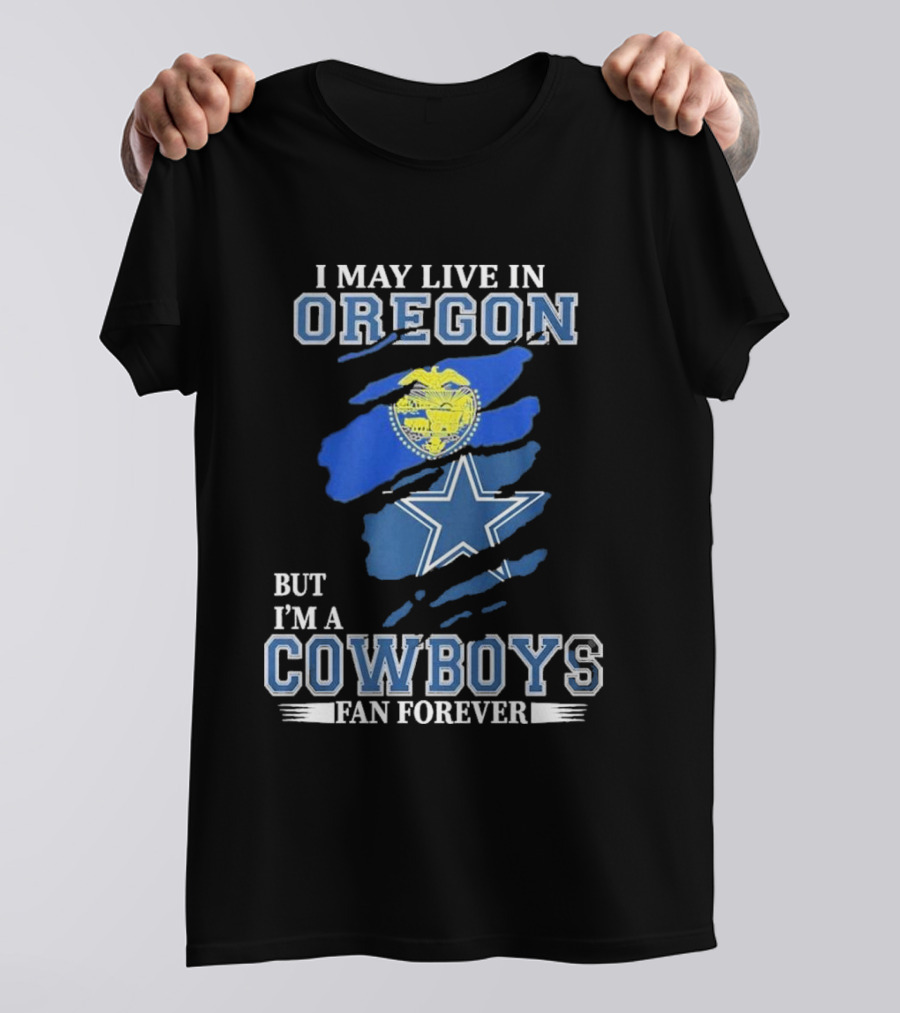 Oregon Resident Loyal To Dallas Cowboys Fan Forever NFL T-Shirt