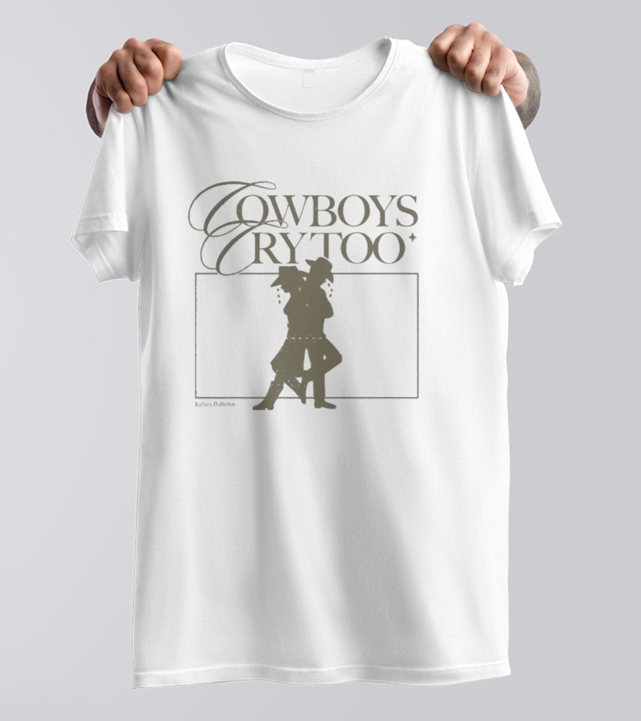 Kelsea Ballerini Cowboys Cry Too T-Shirt