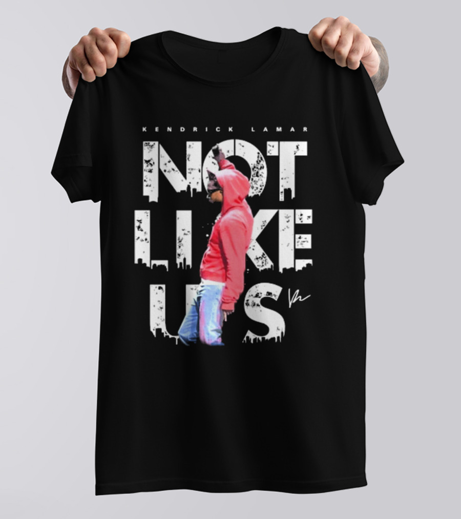 Kendrick Lamar Not Like Us Signature Hoodie Cityscape T-Shirt