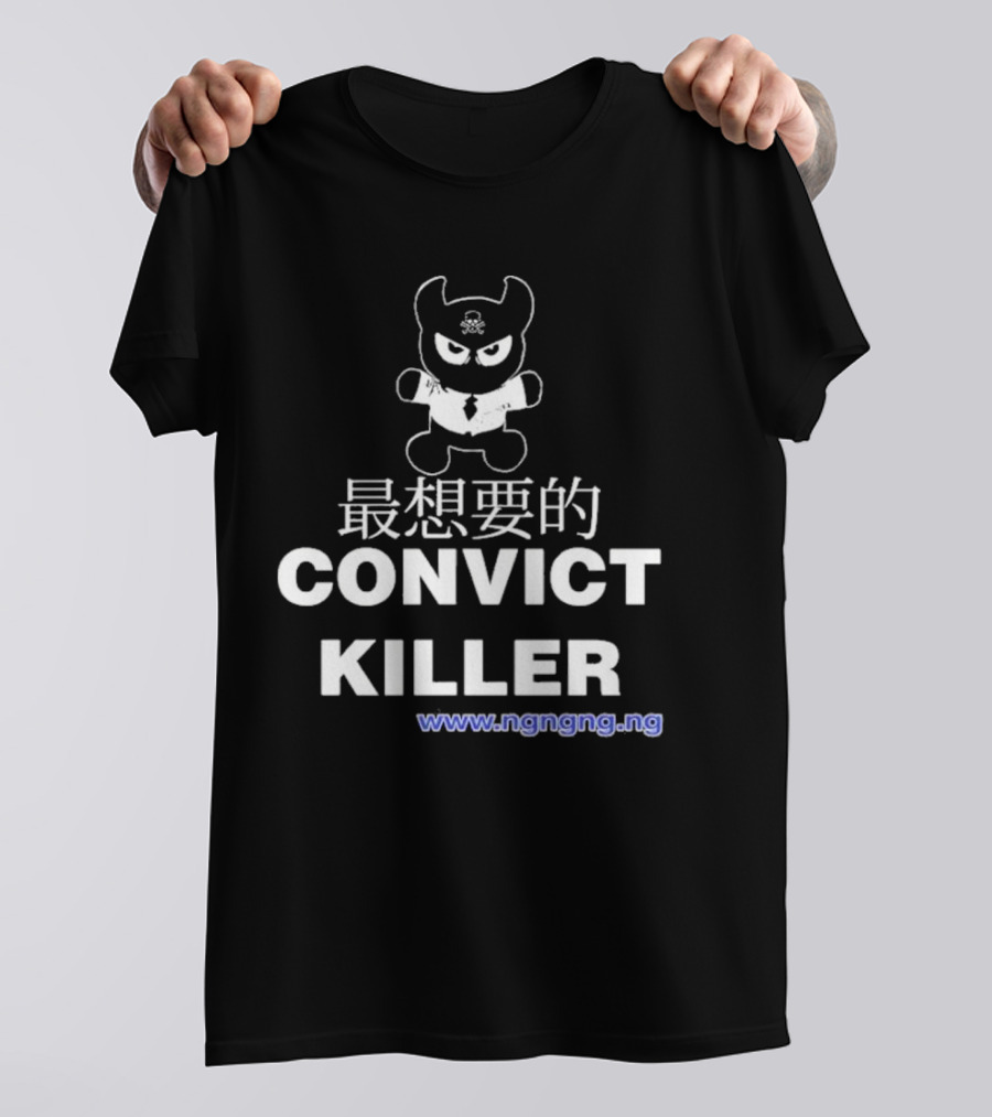 Ngngng Merch Convict Killer T-Shirt