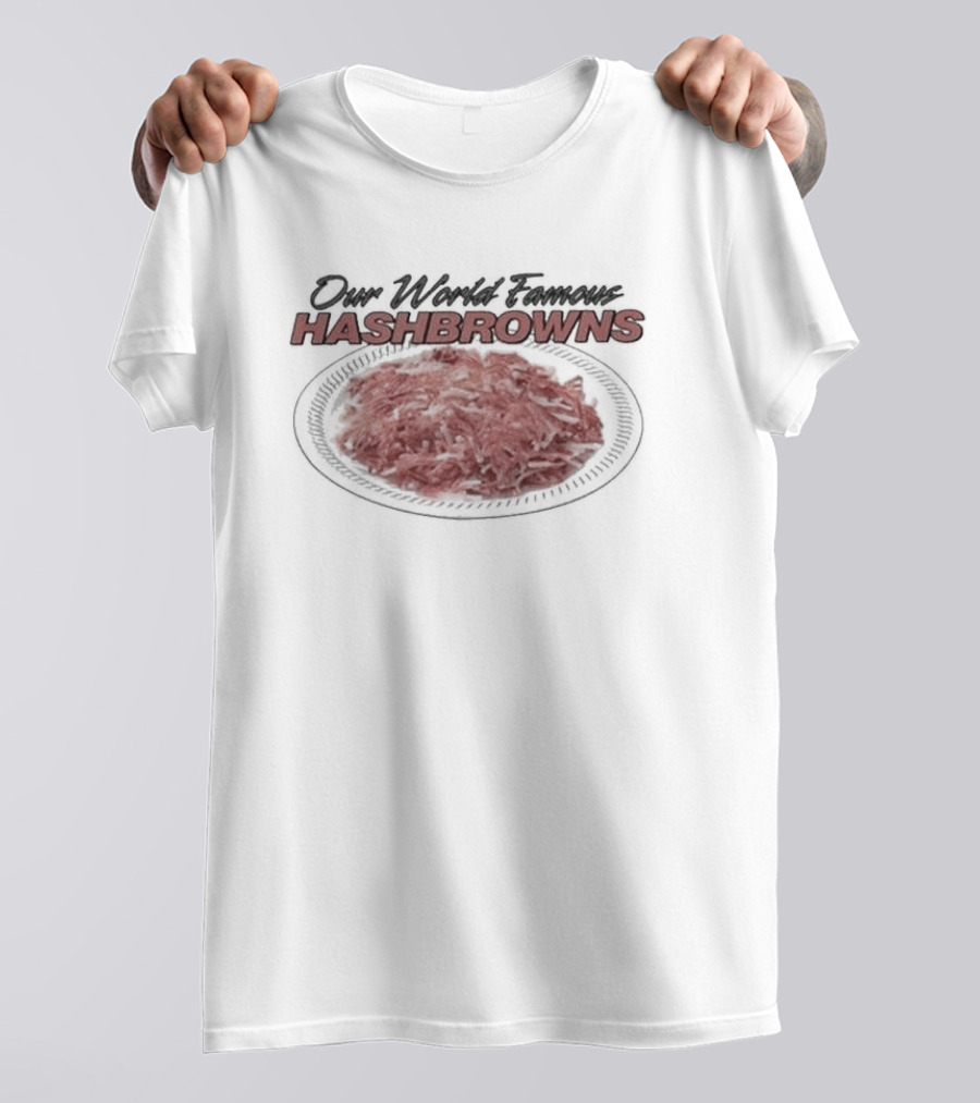 Our World Famous Hashbrowns Plate T-Shirt