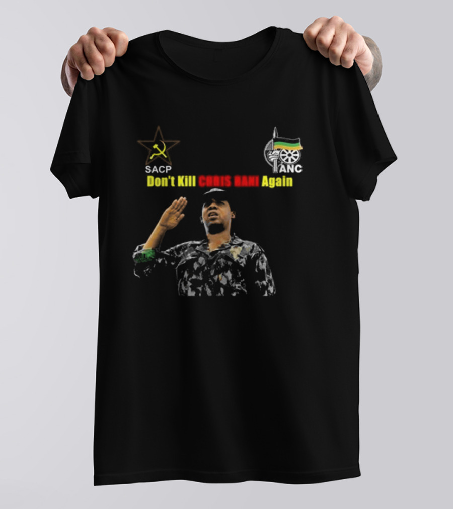 SACP ANC Don't Kill Chris Hani Again T-Shirt