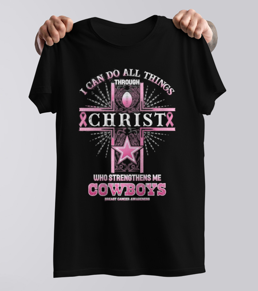 Dallas Cowboys I Can Do All Things Through Christ Breast Cancer Awareness T-Shirt