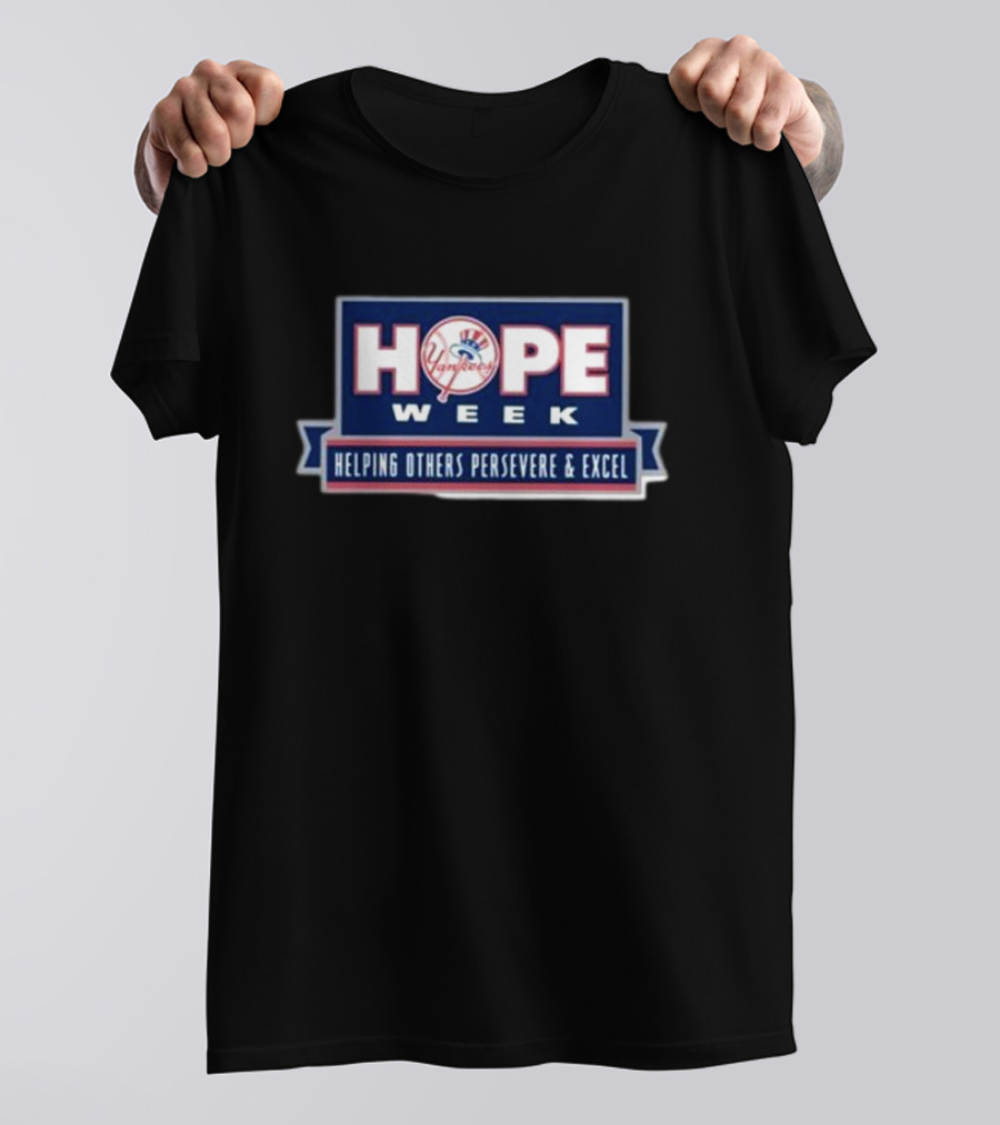 New York Yankees HOPE Week Helping Others Persevere And Excel MLB T-Shirt