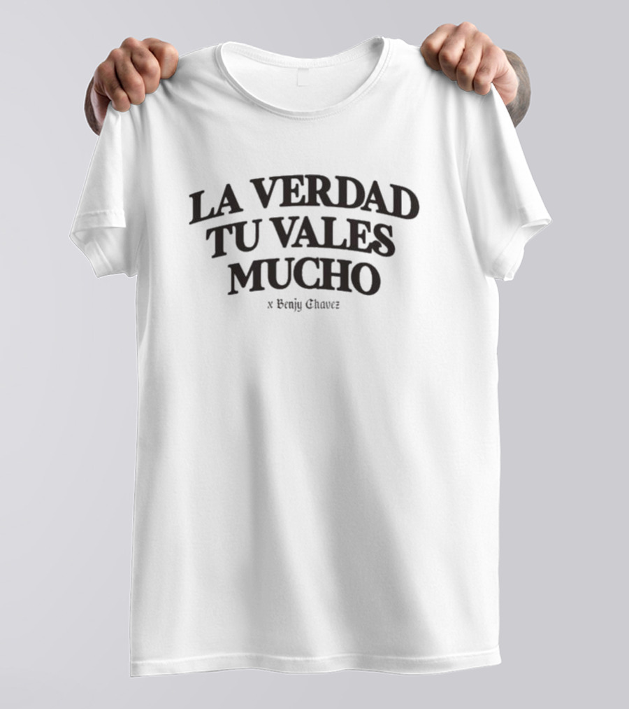 La Verdad Tu Vales Mucho Motivational Statement By High Culture T-Shirt