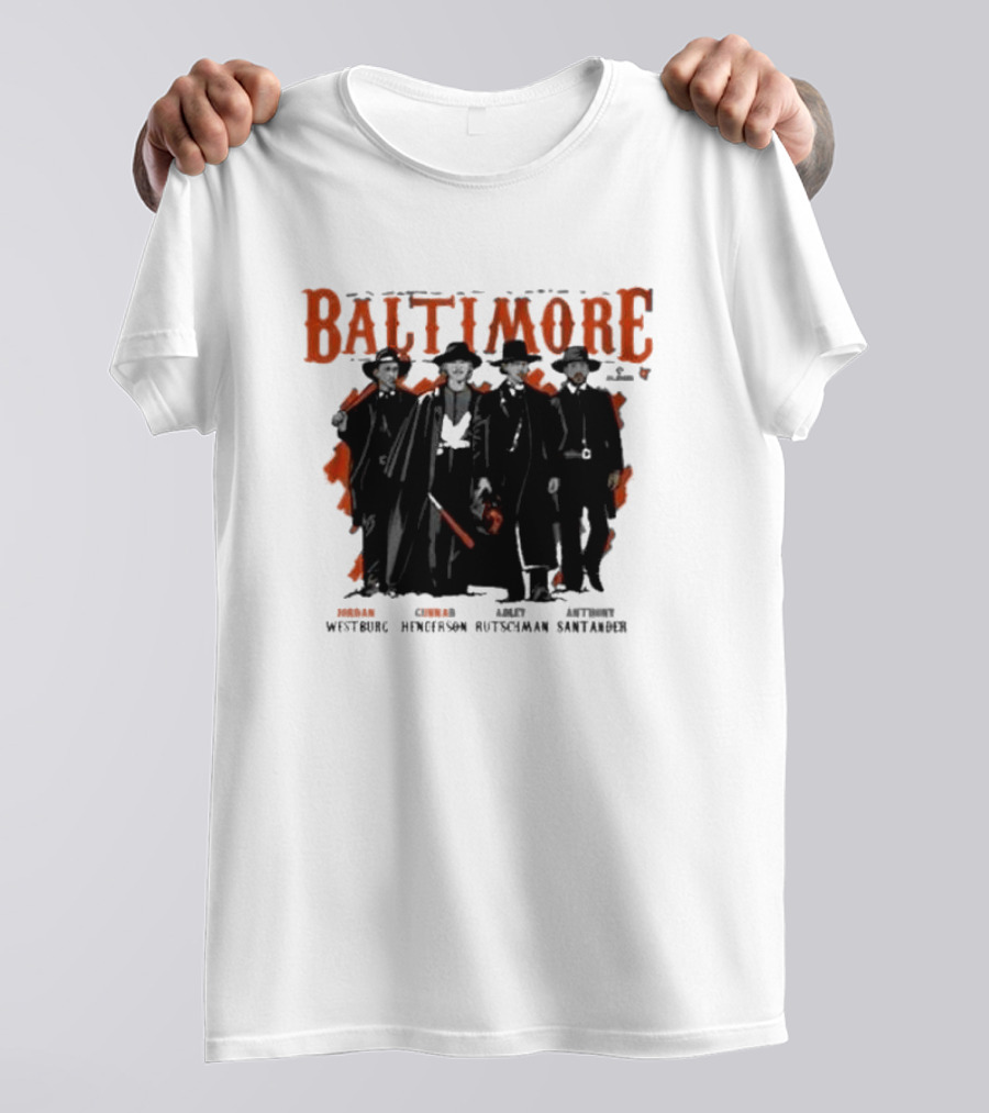 Baltimore Tombstone Sluggers Jordan Gunnar Adley Anthony Westburg Henderson Rutschman Santander T-Shirt