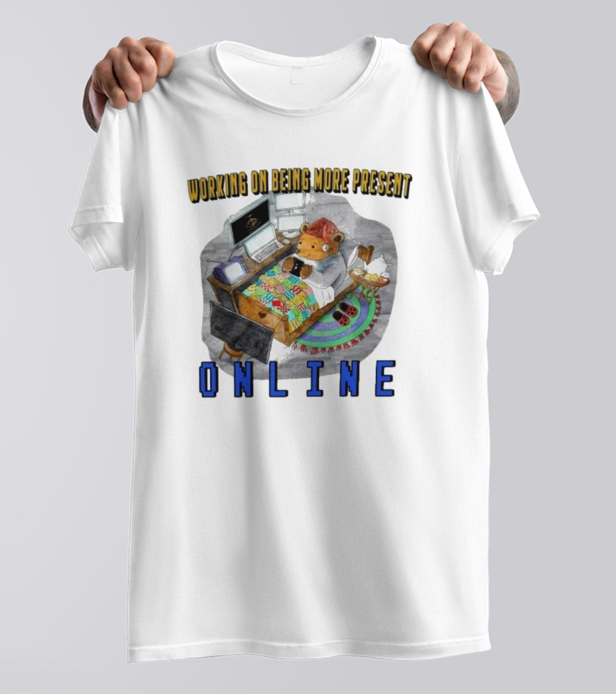 Working On Being More Present Online Cozy Bear In Bed With Computers T-Shirt
