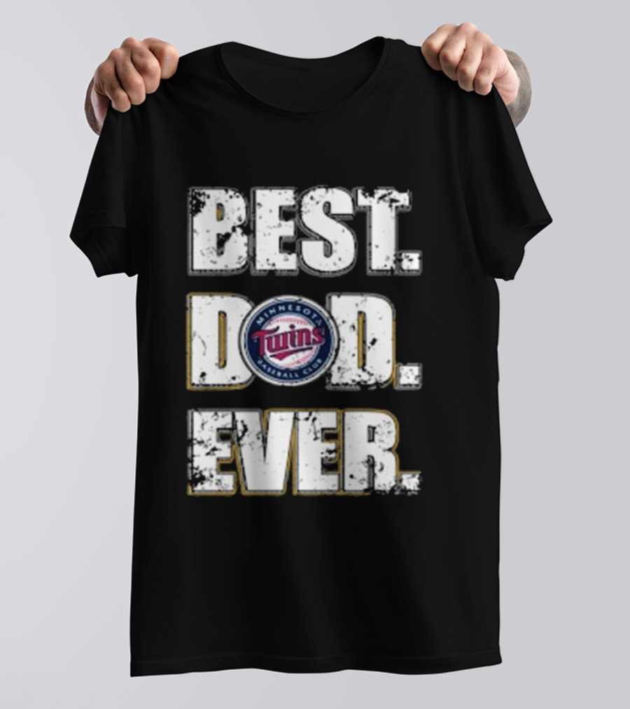 BEST DAD EVER MINNESOTA TWINS BASEBALL CLUB T-Shirt