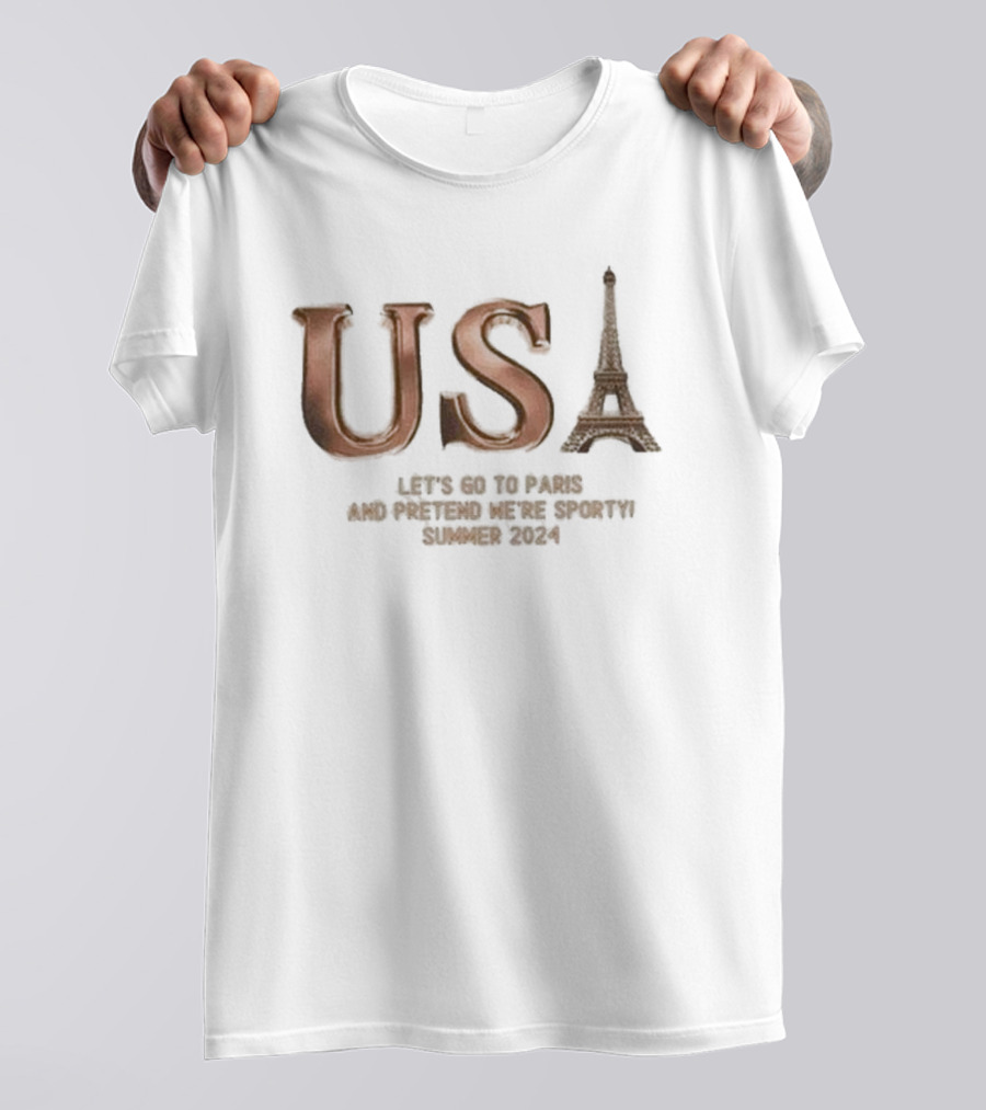 USA Eiffel Tower Let's Go To Paris Pretend Sporty Summer T-Shirt