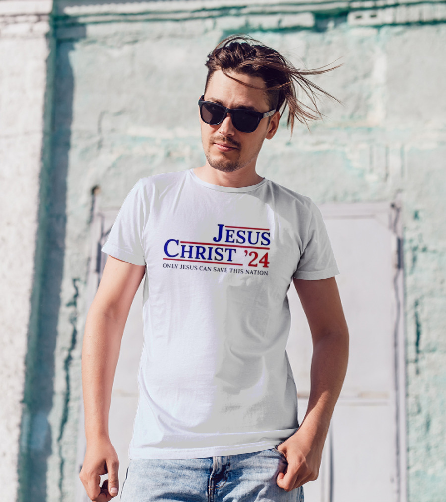 Jesus Christ 2024 Only Jesus Can Save This Nation T-Shirt