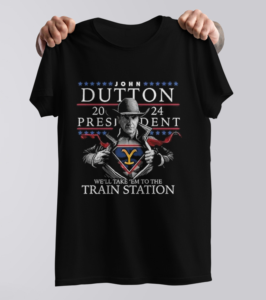 Yellowstone John Dutton 2024 President Campaign Parody Train Station T-Shirt