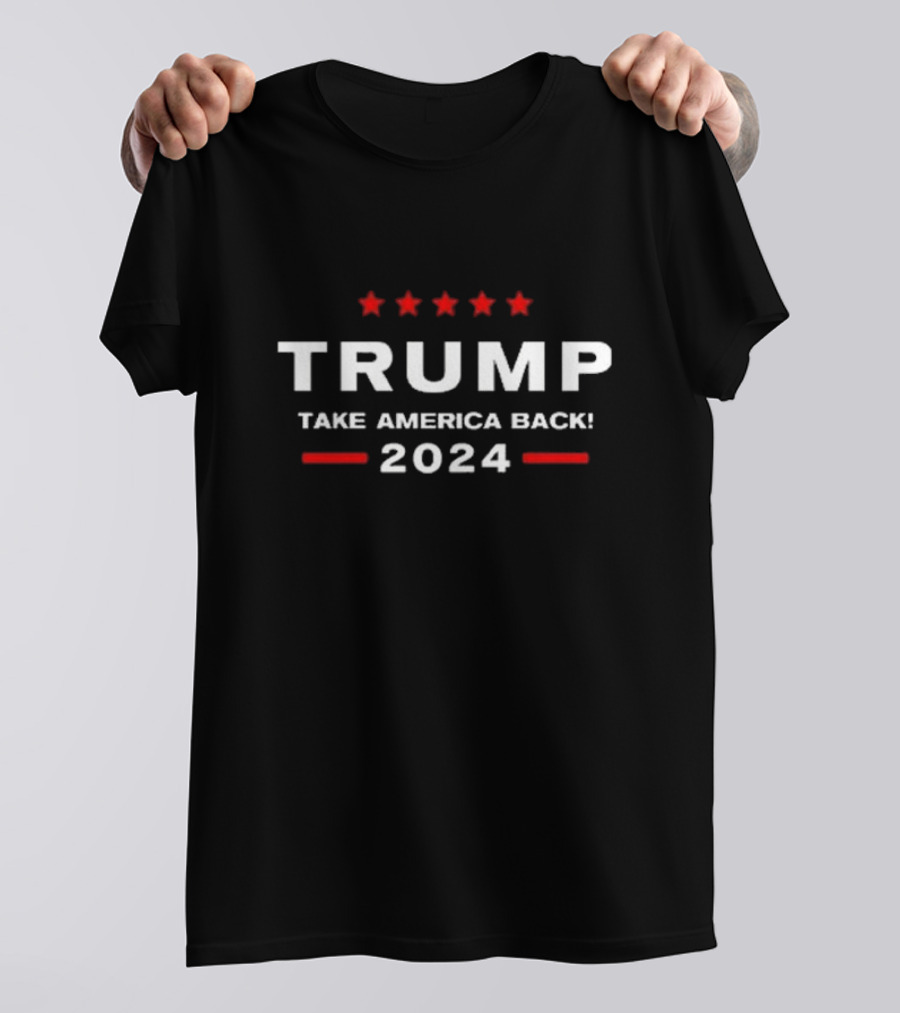 TRUMP TAKE AMERICA BACK 2024 Five Red Stars T-Shirt