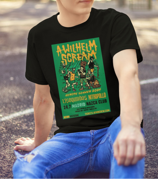 A Wilhelm Scream Europe Summer 2024 Madrid Nazca Club July 24 HFMN Rockzone 135 Segundos Nitropollo T-Shirt
