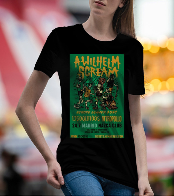 A Wilhelm Scream Europe Summer 2024 Madrid Nazca Club July 24 HFMN Rockzone 135 Segundos Nitropollo T-Shirt