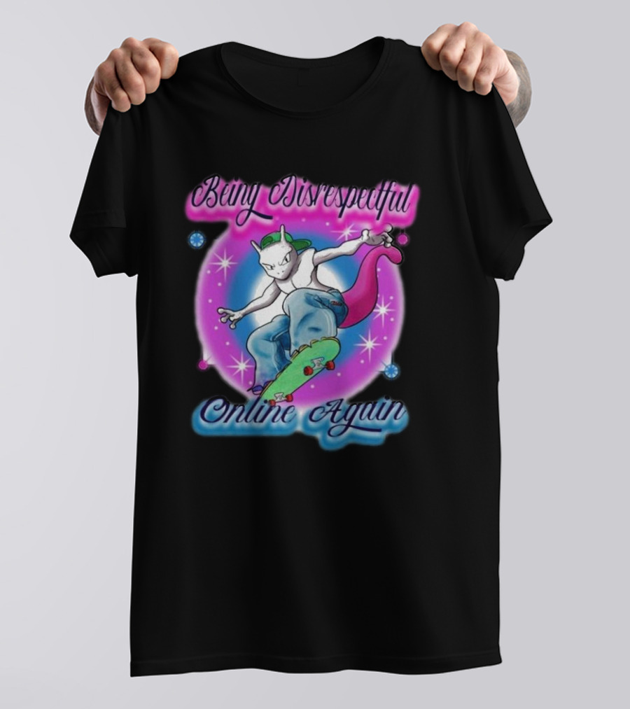 Being Disrespectful Online Again Skater Cat Vibes T-Shirt