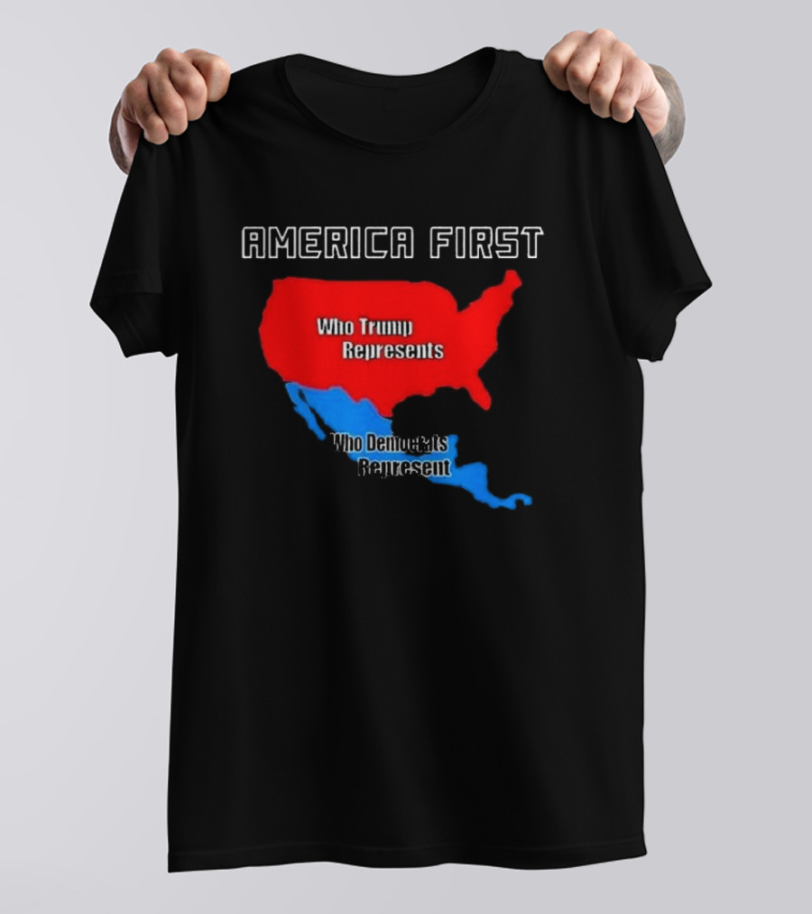America First Who Trump Represents Who Democrats Represent T-Shirt